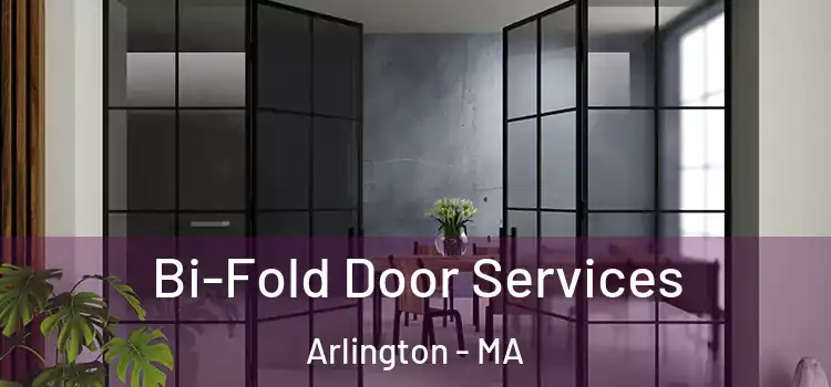 Bi-Fold Door Services Arlington - MA
