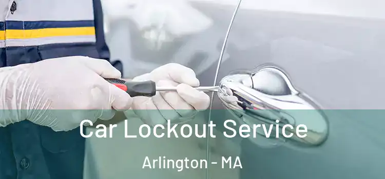 Car Lockout Service Arlington - MA