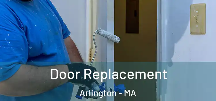 Door Replacement Arlington - MA