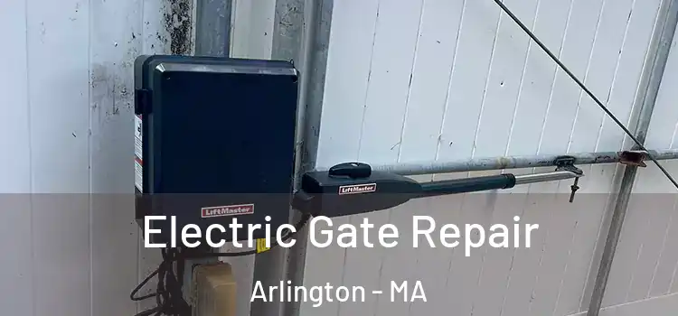 Electric Gate Repair Arlington - MA