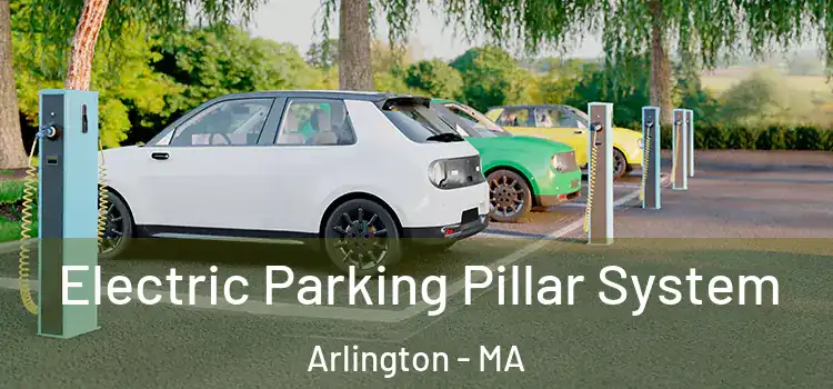 Electric Parking Pillar System Arlington - MA