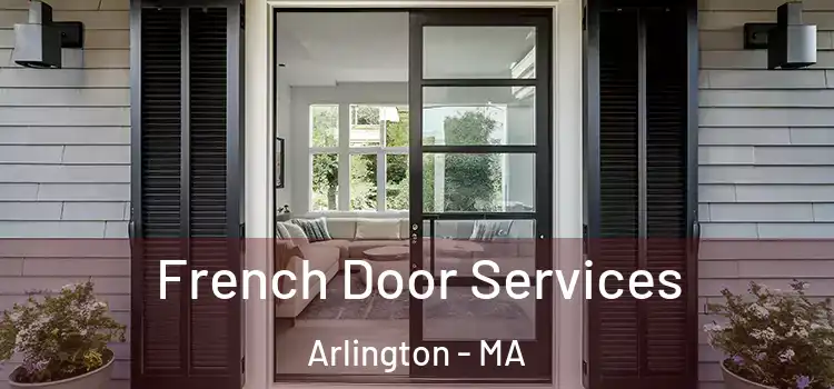 French Door Services Arlington - MA