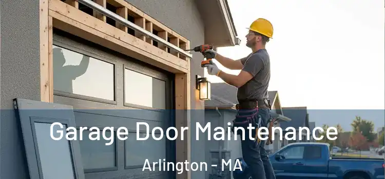 Garage Door Maintenance Arlington - MA