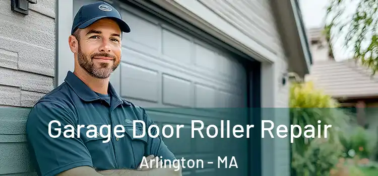  Garage Door Roller Repair Arlington - MA