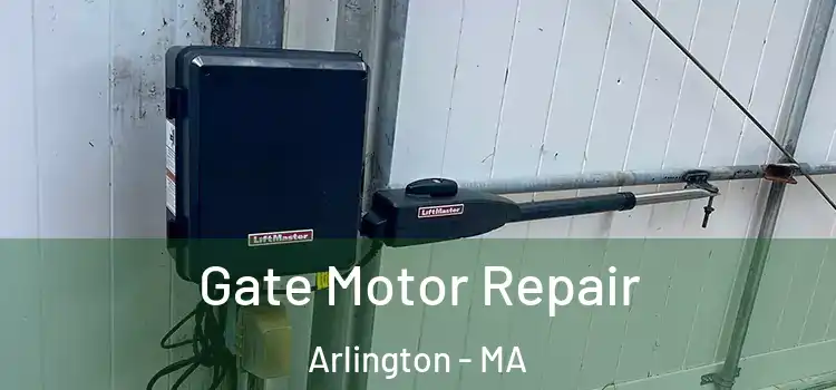 Gate Motor Repair Arlington - MA