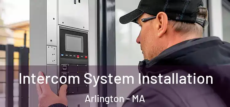 Intercom System Installation Arlington - MA