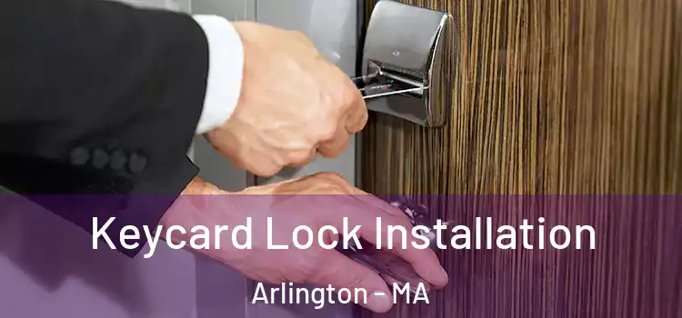 Keycard Lock Installation Arlington - MA