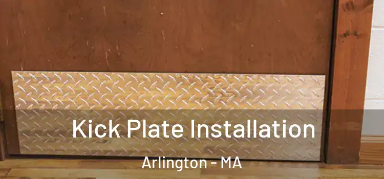 Kick Plate Installation Arlington - MA