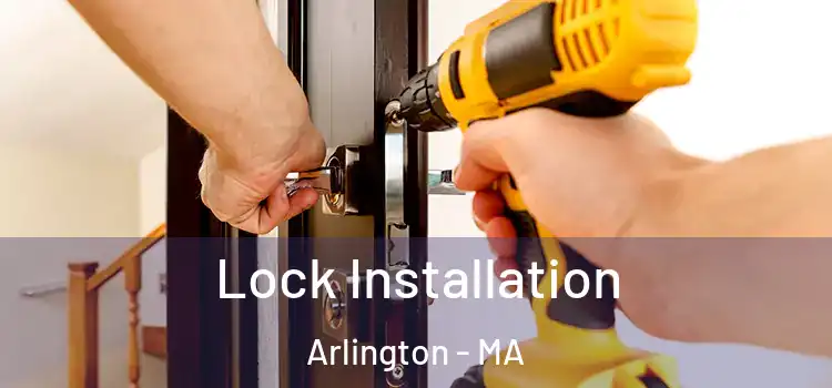 Lock Installation Arlington - MA