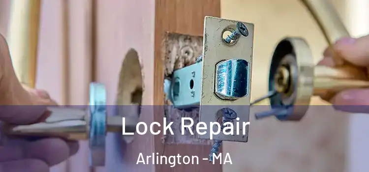 Lock Repair Arlington - MA