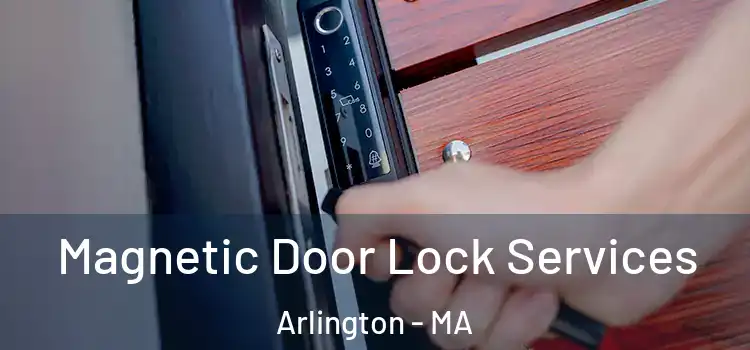 Magnetic Door Lock Services Arlington - MA