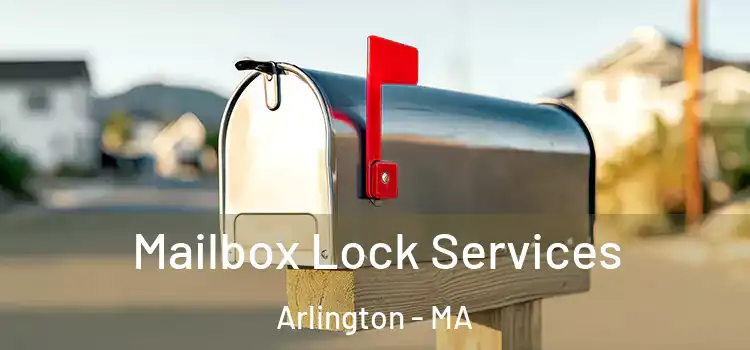  Mailbox Lock Services Arlington - MA