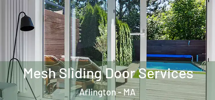 Mesh Sliding Door Services Arlington - MA