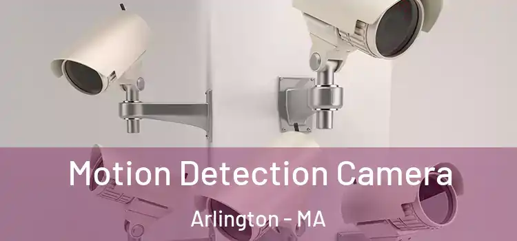  Motion Detection Camera Arlington - MA