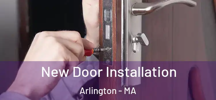 New Door Installation Arlington - MA