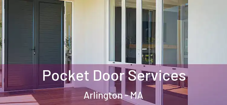 Pocket Door Services Arlington - MA