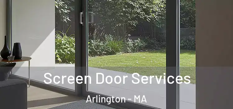 Screen Door Services Arlington - MA