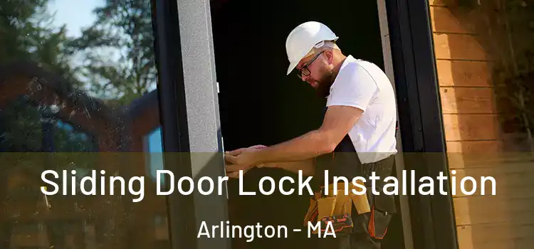 Sliding Door Lock Installation Arlington - MA